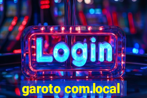 garoto com.local